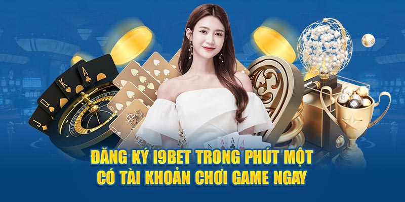 Các yếu tố quan trọng khi đăng ký i9bet