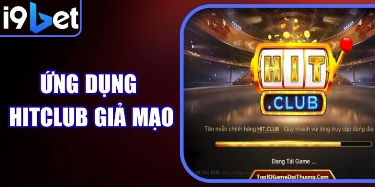 Ứng Dụng Hitclub Giả Mạo - Cách Kiểm Tra Chuẩn Xác